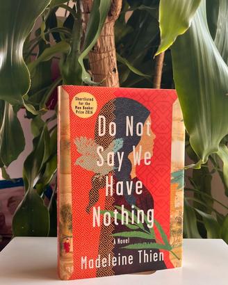 Do not say we have nothing, by Madeleine Thien