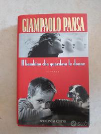 Il bambino che guardava le donne  Giampaolo Pansa,