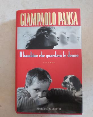 Il bambino che guardava le donne  Giampaolo Pansa,