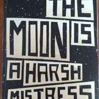 Heinlein - The moon is a harsh mistress