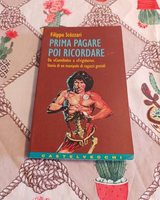 libro prima pagare  poi ricordare filippo scozzari