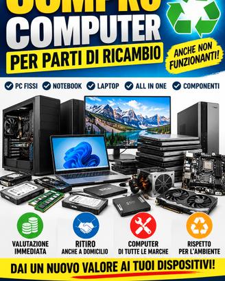 RECUPERO COMPUTER, PC -  ANCHE NON  FUNZIONANTI 