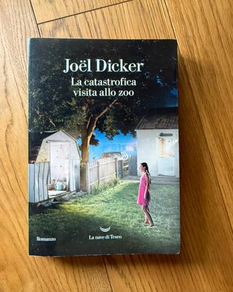 Joel Dicker - La catastrofica visita allo zoo