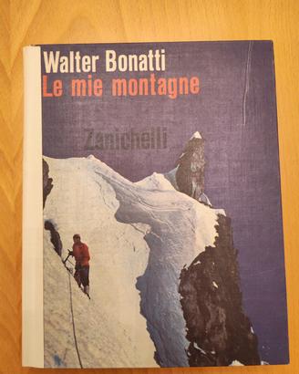 Walter Bonatti Le mie montagne