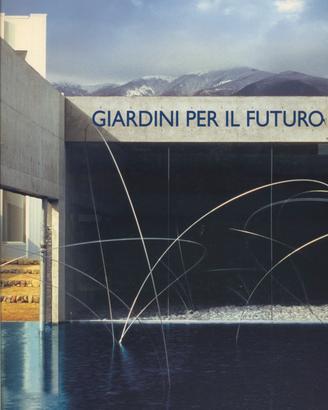 Giardini per il futuro