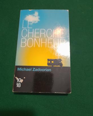 Le cherche bonheur (libro di Michael Zadoorian)