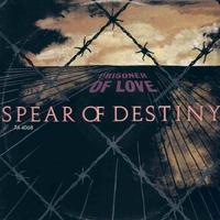 Spear Of Destiny - Prisoner Of Love