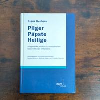 K. Herbers, Pilger, Päpste, Heilige