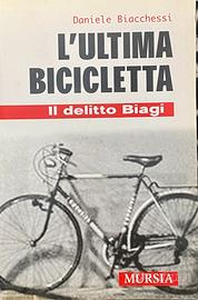 L'ultima bicicletta delitto Biagi Mursia