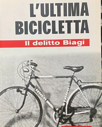 L'ultima bicicletta delitto Biagi Mursia