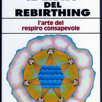 LIBRO DEL REBIRTHING. Arte del respiro consapevole