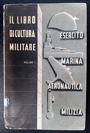 IL LIBRO DI CULTURA MILITARE – VOL. I era fascista