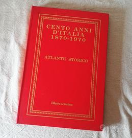 Cento anni d'Italia - Atlante Storico 1870-1970