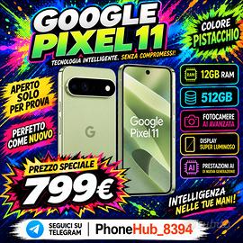 Google Pixel 11 da 512  colore pistacchio!!!