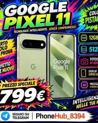 Google Pixel 11 da 512  colore pistacchio!!!