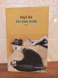 VOCI DALLA STRADA - PHILIP K. DICK