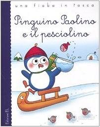 Pinguino Paolino e il pesciolino,S.Barbalarga,2010