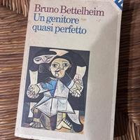 Un genitore quasi perfetto - Bruno Bettelheim
