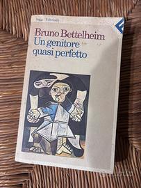 Un genitore quasi perfetto - Bruno Bettelheim
