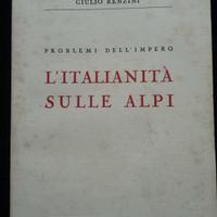 1937 LIBRO VENTENNIO "L'ITALIANITA' SULLE ALPI" 