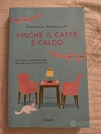 finché il caffè è caldo