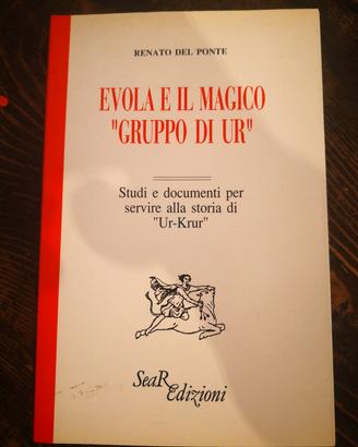 Evola e il magico gruppo di Ur - Renato del Pomte