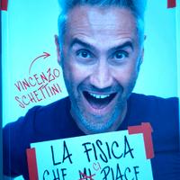 La fisica che ci piace - Vincenzo Schettini