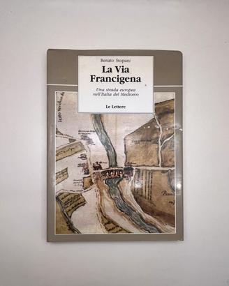 Renato Stopani - La via francigena