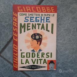 Come Smettere Di Farsi Le Seghe Mentali e godersi