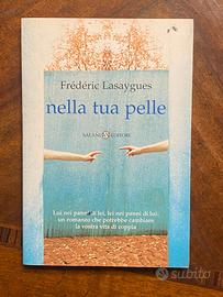 Nella Tua Pelle - Romanzo Di Frédéric Lasaygues