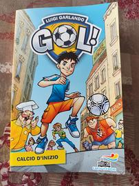 Luigi Garlando Gol! CALCIO D'INIZIO 