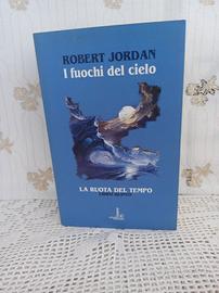robert jordan la ruota del tempo,i fuochi del ciel