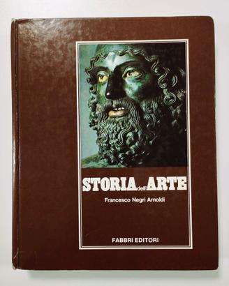 Storia dell'Arte - Vol. 1  Francesco Negri Arnoldi