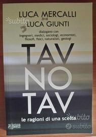 Tav No Tav. Le ragioni di una scelta