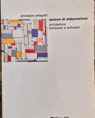 Sistemi Di Elaborazione - G. Pelagatti