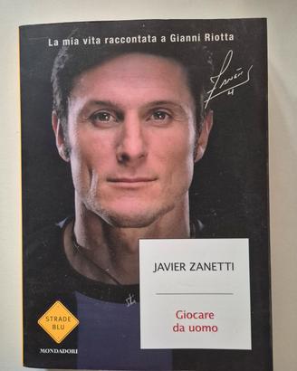 Javier Zanetti – Giocare da uomo