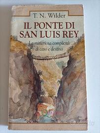 "Il ponte di San Luis Rey" T. N. Wilder