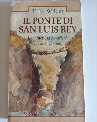 "Il ponte di San Luis Rey" T. N. Wilder