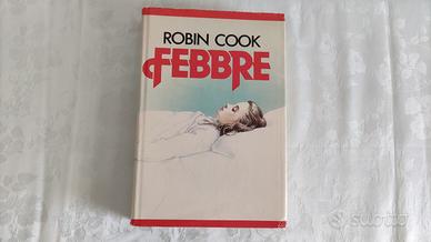 FEBBRE - Robin Cook - thriller medico