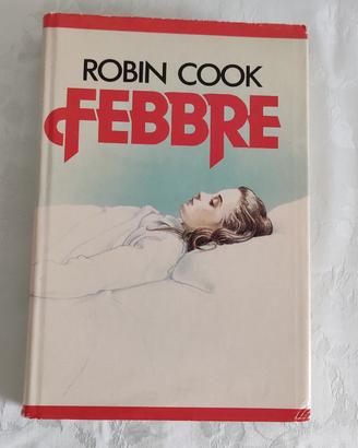 FEBBRE - Robin Cook - thriller medico