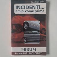 Incidenti... Amici come prima. Ed. Foschi 