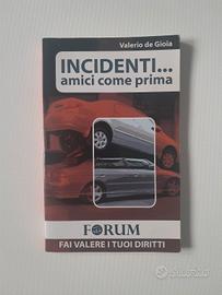 Incidenti... Amici come prima. Ed. Foschi 