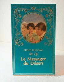 Agnès Pergame: Le messager du désert
