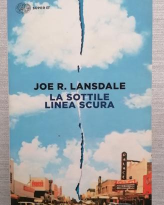 LA SOTTILE LINEA SCURA - Joe Lansdale