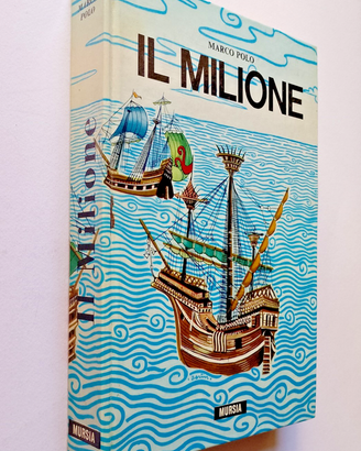 IL MILIONE - Marco Polo - Mursia - 1980