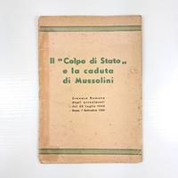 Il “Colpo di Stato” e la caduta di Mussolini 1943