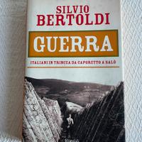 Prima edizione! Guerra - Silvio Bertoldi