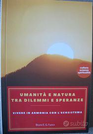 Umanità e Natura tra dilemmi e speranze