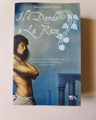 Il dardo e la rosa - Carey