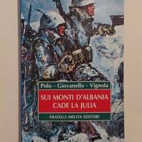 Sui monti d'Albania cade la Julia di Max Polo 1°Ed